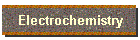 Electrochemistry